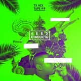 T3 Mixtape #8 - Weed Konducta