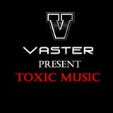 Toxic Music #4 By Vaster