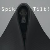 Spik - Tilt ! -