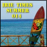 ★ Irie Times ★ Summer 014 ★