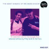 The Many Shades of WE MEAN DISCO!! - September 2015 - presented by Philly Vanilli aka KidPariz