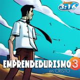 Emprendedurismo en Cristo Parte III