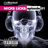 N!CKS LICKS | EPISODE #01