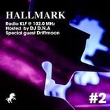 Hallmark Radio #2 / Driftmoon Guest Mix / 10.06.2015 @ Radio KLF