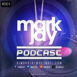 Mark Jay: Podcast #001