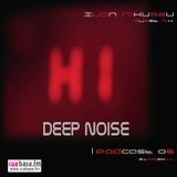 Deep Noise Podcast 05 part 2 Guest Mix Ivan Nikusev