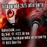Spootnik (#23) @ Official Fuckparade 2k15 afterparty #23 area in Kili