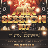 Alex Rossi - Mix Session 107 (April 2k14) (Paul FM Radio)