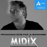MIDIX Promo mix 2016 for A-Bookings