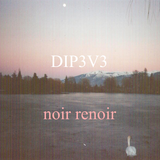 Dip3v3 - Noir Renoir