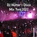 DJ Nutter's Disco Mix Two 2012