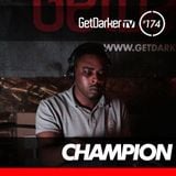 Champion - GetDarkerTV LIVE 174