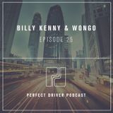 Perfect Driver Podcast - Episode 25 - Billy Kenny & Wongo