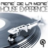 House Experience - René de la Moné - 22.07.2012 (1st Trip)