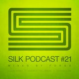 Silk Podcast No.21 - Mixed By Forge