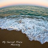 My Secret Place (Morning)