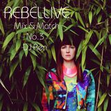 Mix ’n match No3: DJ Ren for Rebellive