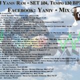 DJ Yaniv Ram - SET104, Tempo 130 BPM