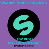 Swanky Tunes vs Marco V - TGV RUSH (Deej Loope Mashup)