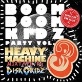 Boom Boom Mix(z) Vol.3 - Heavy Machine Mix By Disk0kidz