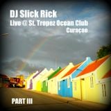 LIVE @ St. Tropez Ocean Club Curaçao August 4, 2012 - PART III