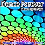 7 Hours Best Dance Hits Forever!!! (Return Edition Part 2) - Mixed by Dj S@n