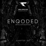 //Reloading-Podcast//-Chapt.184-Enqoded (Reloading)