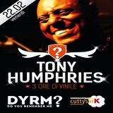Tony Humphries @ DYRM? (at Cutty Sark), Pescara - 22.02.2013 (Friday night)