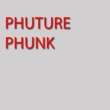 Phuture Phunk Feb Podcast