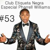 Programa 0053 Web Club Etiqueta Negra Especial Pharrell Williams