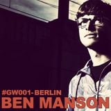 GW#001-BERLIN Mixed by Ben Manson
