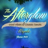 The Afterglow - Show 45