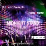 "DJ Ceez Presents...Pheromone...Midnight Stand"