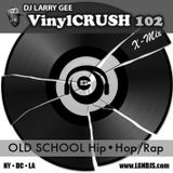 VinylCRUSH 102 X-Mix Old School Hip-Hop & Rap