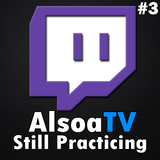Recap of: Live DJ Session #3 on Twitch.tv/alsoatv - Still Practicing - EDM