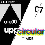 Upp/Circular podcast 07 - Featuring MDB and atc00