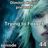 Trying to Forget 44