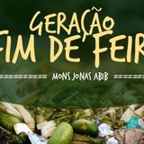 MP3: "Geração Fim de Feira" (Mons. Jonas Abib)
