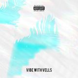 Vibe with Vells