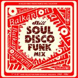 SKILL - 2009 - FUNKY BULGARIA (1968-1984) PT.1 - TRIBUTE TO BALKANTON RECORDS