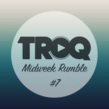 Midweek Rumble #7