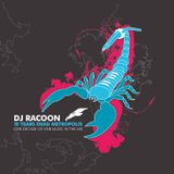 DJ Racoon - 10 Years Dead Metropolis In The Mix (03/2008)