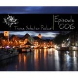 Peter Sole pres. Trance Selection Podcast 006