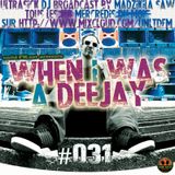 whenIwasAdeejay#031
