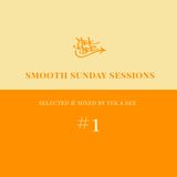 Smooth Sunday Session # 1 - Selected & mixed by Tek A Dee (Dec 2013)