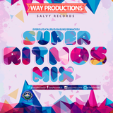 5. Super Ritmos Mix - Super Electro Mix By EverDJ - Way Productions