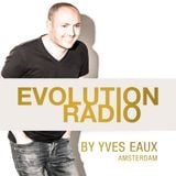 EVOLUTION by Yves Eaux episode 27