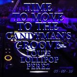 TIME TO MOVE TO THE CANDYMAN'S GROOVE