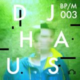 BP/M003 DJ Haus