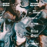 Beyond Religion Nr.36 - Alles Geht